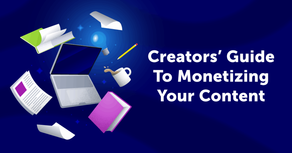 Creators' guide to monetizing content with digital tools – strategy on how to make money online as a content creator